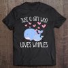 Just A Girl Who Loves Whales Mom Baby Toddler Kid Women Gift Tee