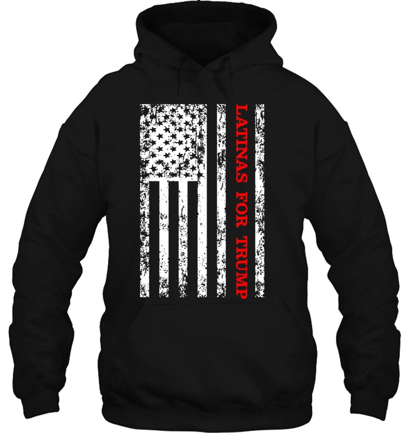 Latinas For Trump 2020 Tshirt President Hispanic Shirt Gift Hoodie
