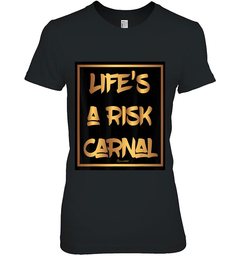 Life Is A Risk Carnal Hoodie