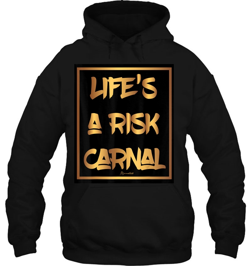 Life Is A Risk Carnal Mugs