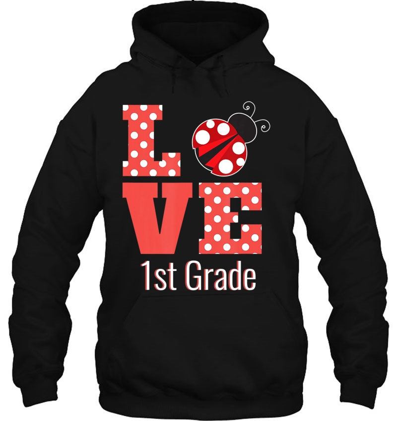 Love First Grade Back To School Ladybug Hoodie