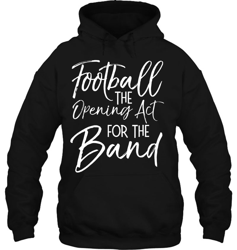 Marching Band Apparel Football The Opening Act For The Band Mugs