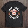 Mas Tequila Por Favor Cinco De Mayo Gif Tank Top Tee