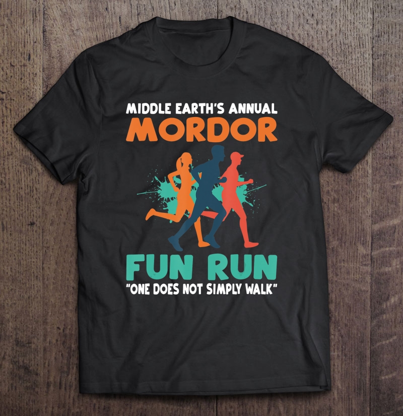 Middle Earth’s Annual Mordor Fun Run One Does Not Simply Sweatshirt 