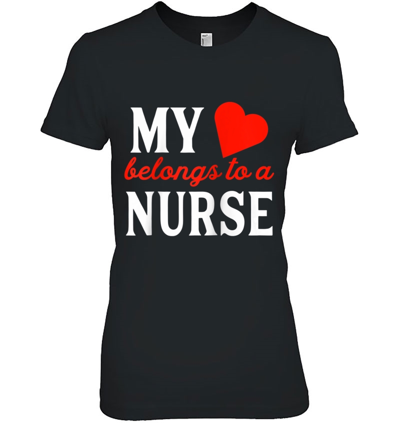 My Heart (Love) Belongs To A Nurse Fun Cute Gift Raglan Baseball Tee Ladies Tee