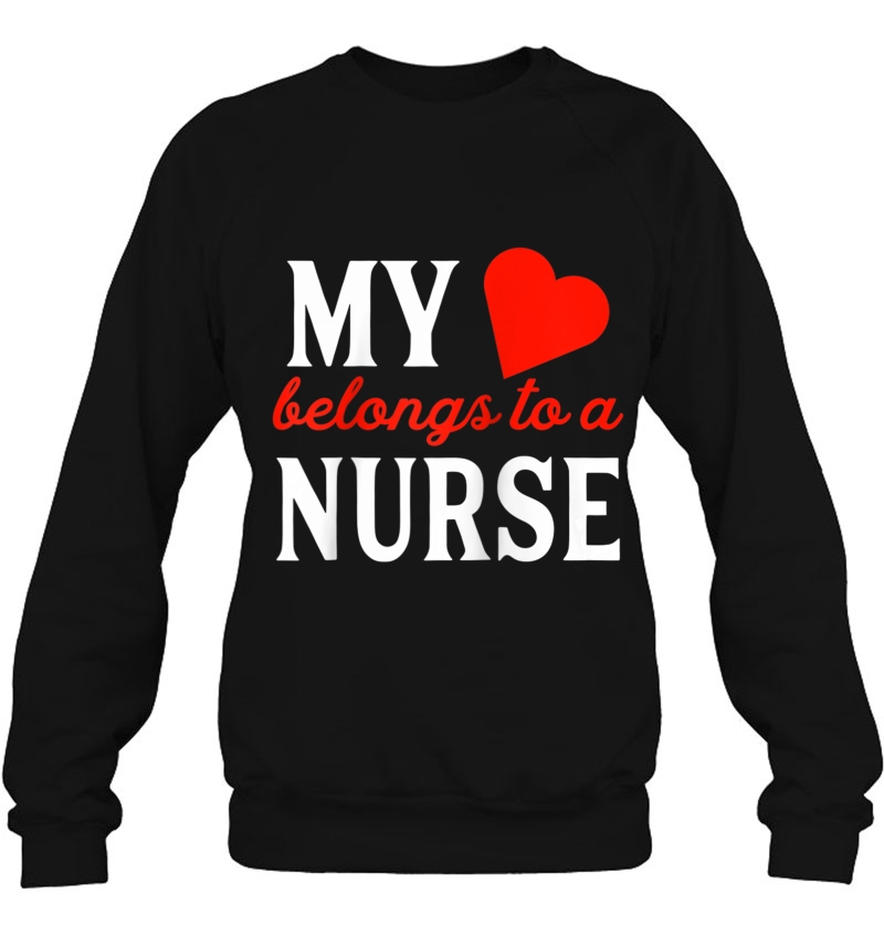 My Heart (Love) Belongs To A Nurse Fun Cute Gift Raglan Baseball Tee Sweatshirt