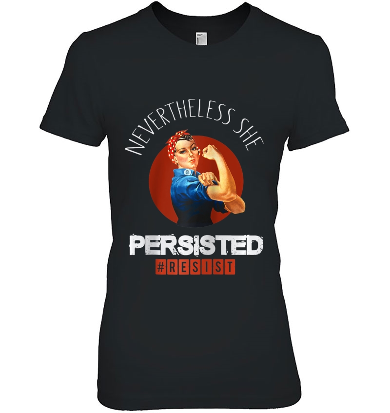 Nevertheless She Persisted Rosie The Riveter Resist Protest Raglan Baseball Tee Hoodie