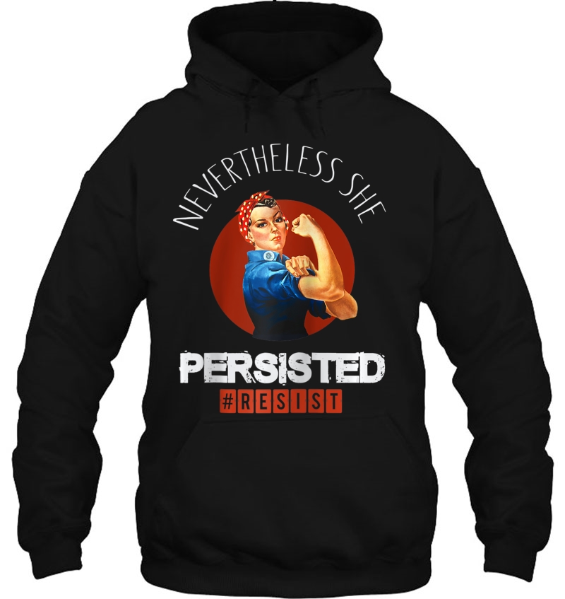 Nevertheless She Persisted Rosie The Riveter Resist Protest Raglan Baseball Tee Mugs