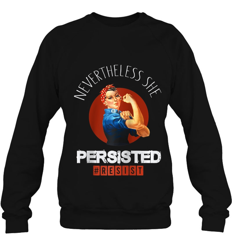 Nevertheless She Persisted Rosie The Riveter Resist Protest Raglan Baseball Tee Mugs