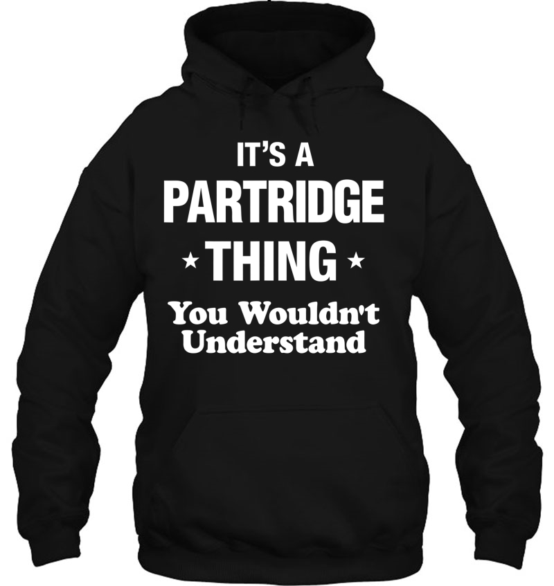 Partridge Thing Name Family Reunion Funny Hoodie