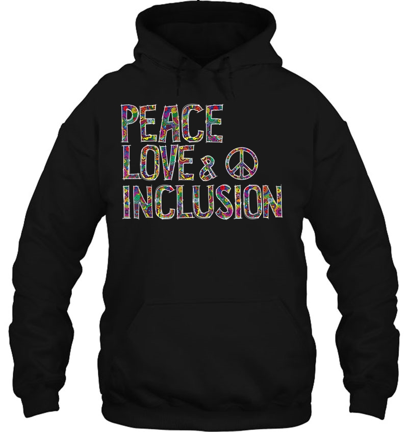 Peace Love Inclusion Special Education Sped Para Teacher Hoodie