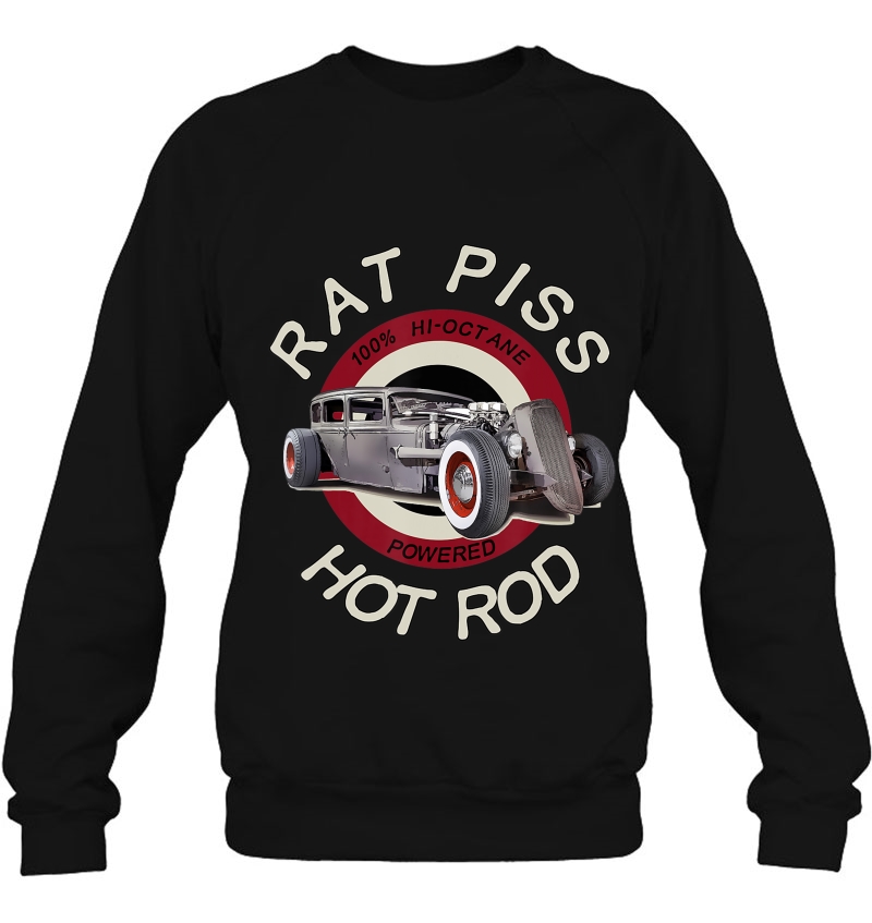 Rat Piss Hi-Octane Powered Hot Rod Retro Rockabilly Themed Sweatshirt