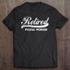 Retired Postal Worker Funny Retirement Party Gift Tee