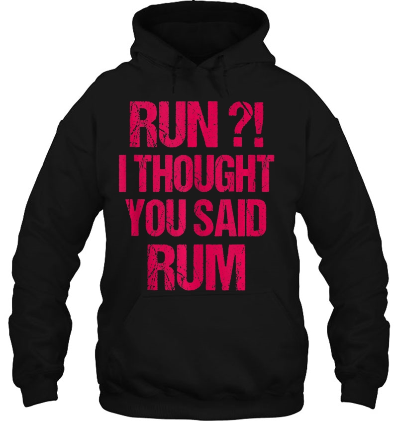 Run I Thought You Said Rum Funny Marathon Runners Gift Tank Top Mugs