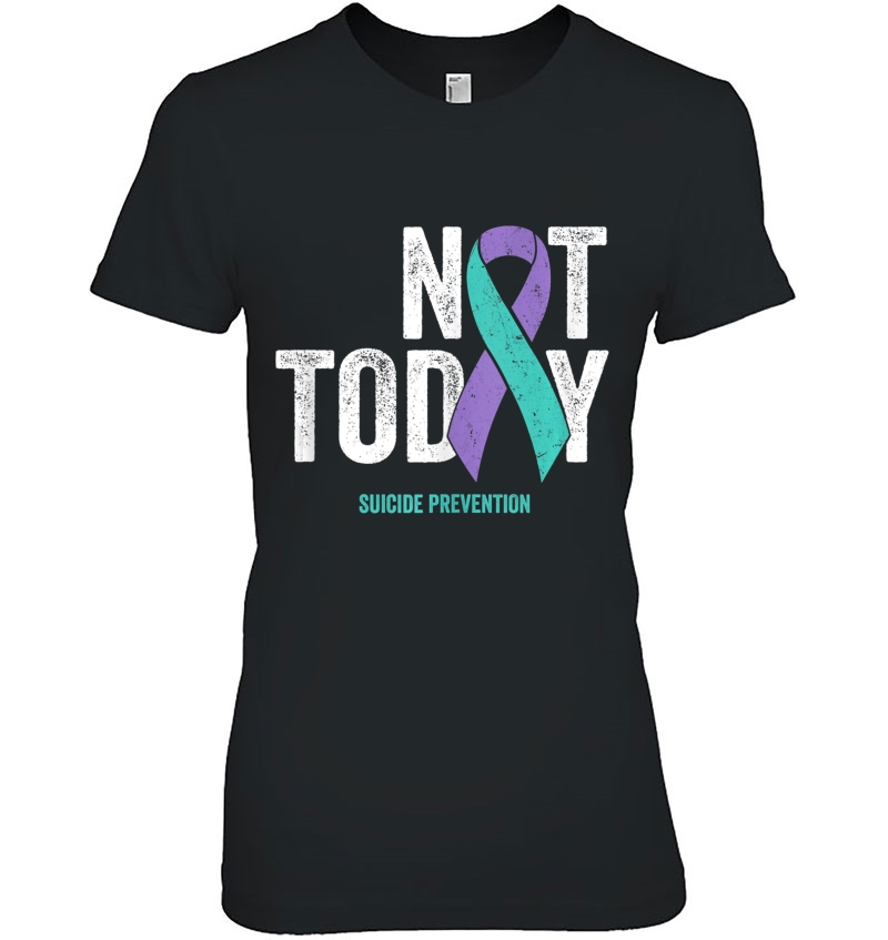 Suicide Prevention Awareness Ribbon Not Today Purple Teal Tank Top Hoodie