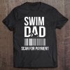 Swim Dad Scan For Payment Funny Water Activity Swimmer Quote Tee