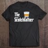 The Scotchfather Scotch Whiskey Whisky Father Dad Drinking Premium Tee