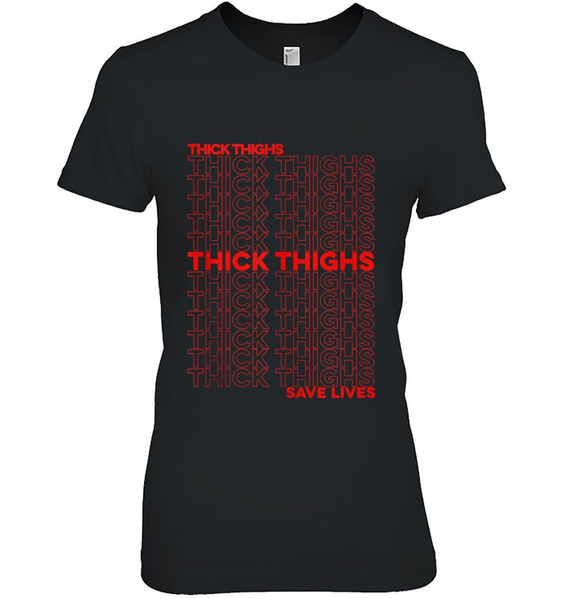 Thick Thighs Save Lives Thank You Bag Design Thick Thighs Tank Top Hoodie