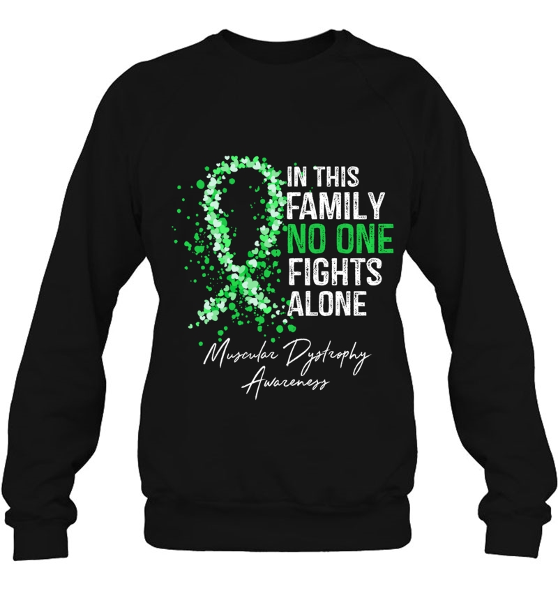 This Family No One Fights Alone Muscular Dystrophy Awareness Pullover Sweatshirt