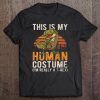 This Is My Human Costume I'm Really A T-Rex Retro Halloween Premium Tee