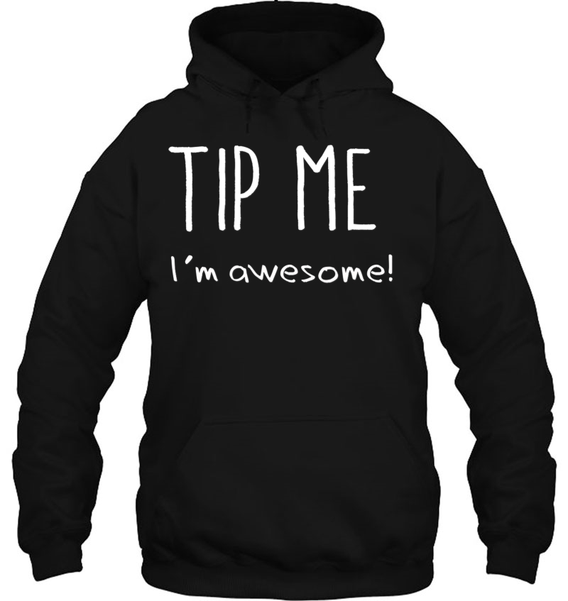 Tip Me I'm Awesome For Men Women Servers Waiters Waitress Mugs