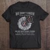 We Don't Know How Strong Pituitary Tumor Tee