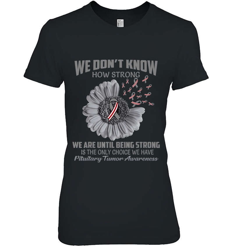 We Don't Know How Strong Pituitary Tumor Hoodie