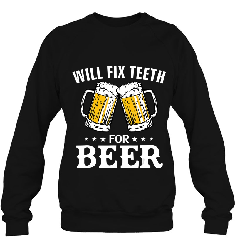 Will Fix Teeth For Beer Funny Dentaldentist Orthodontist Mugs