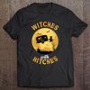 Witches With Hitches Rv Camping Costume Idea Nature Tee