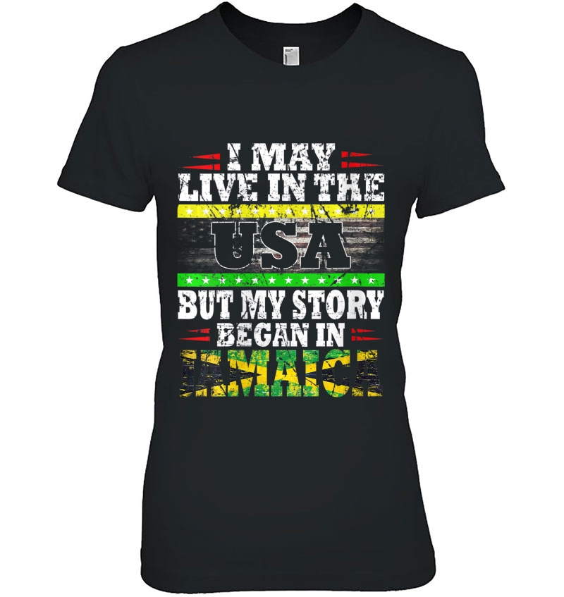 Womens American Jamaican Flag Shirt - My Story Began In Jamaica Hoodie