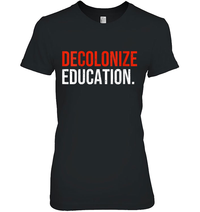 Womens Decolonize Education Indigenous Native American Teach Hoodie