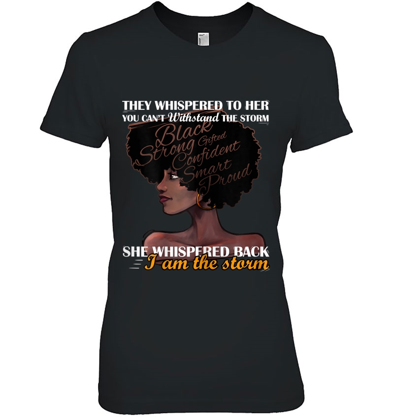 Womens I Am The Storm Strong African Womanblack History Month Ladies Tee