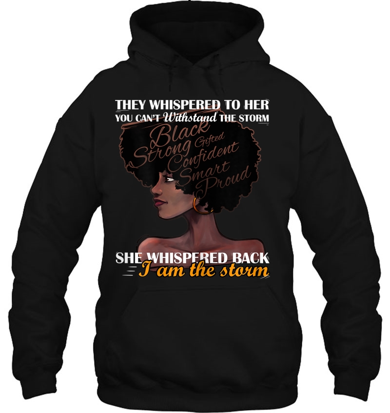 Womens I Am The Storm Strong African Womanblack History Month Hoodie