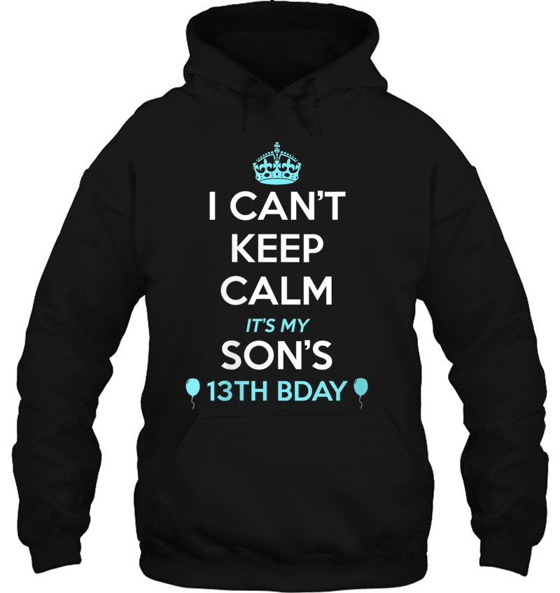 Womens I Cant Keep Calm Its My Sons 13Th Birthday Mugs