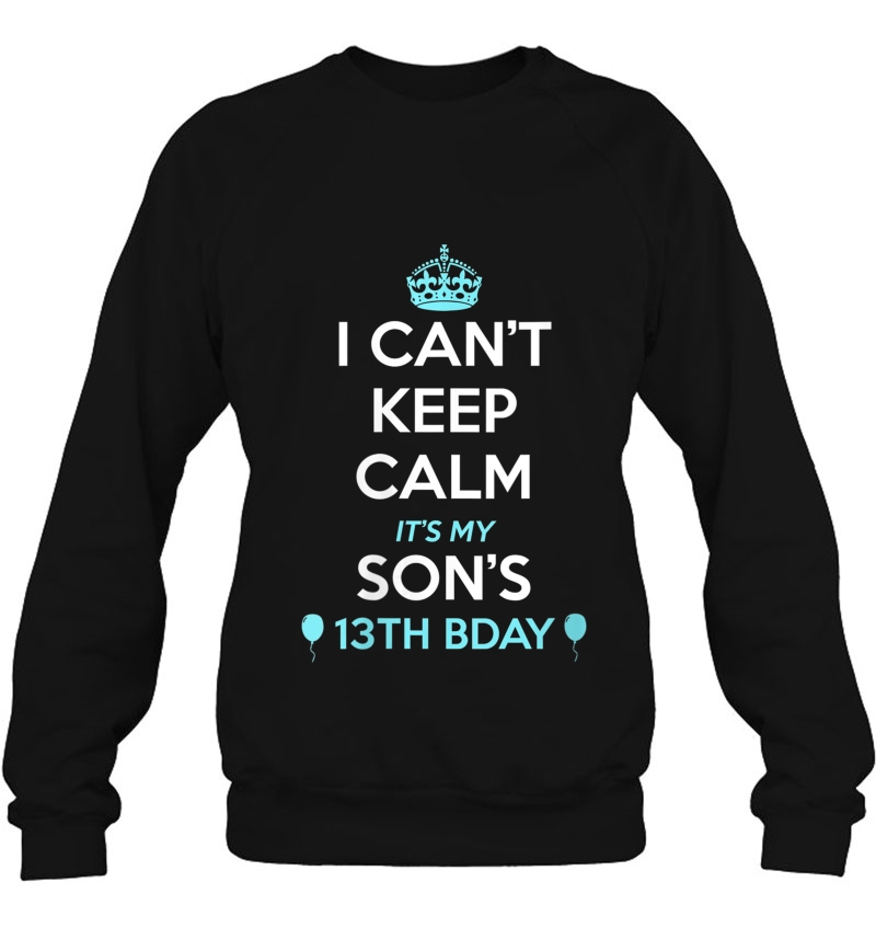 Womens I Cant Keep Calm Its My Sons 13Th Birthday Mugs