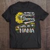 Womens My Favorite Dancer Calls Me Nana Sunflower Tee