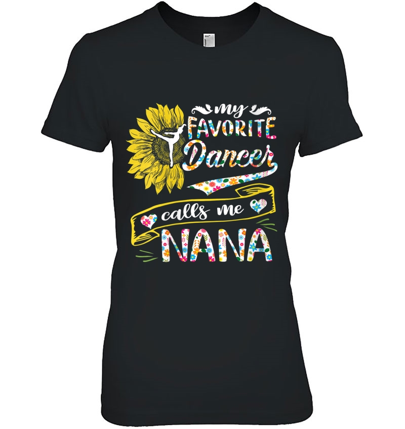 Womens My Favorite Dancer Calls Me Nana Sunflower Hoodie