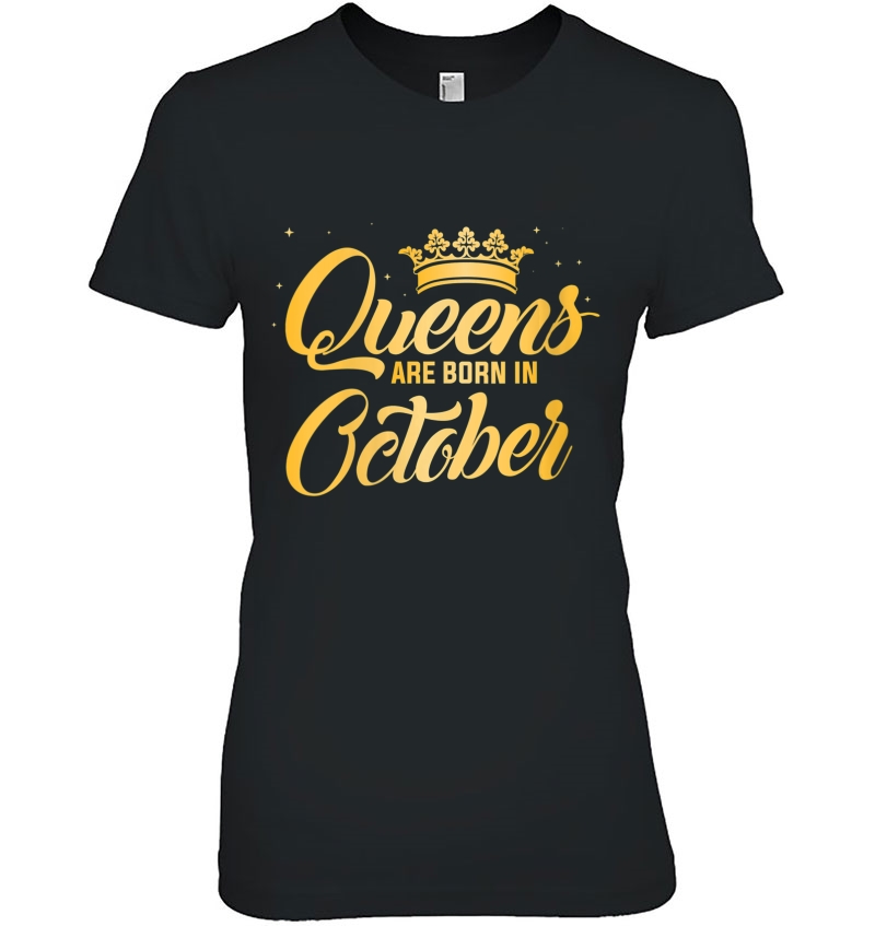 Womens Queens Are Born In October Women Birthday Gift Hoodie