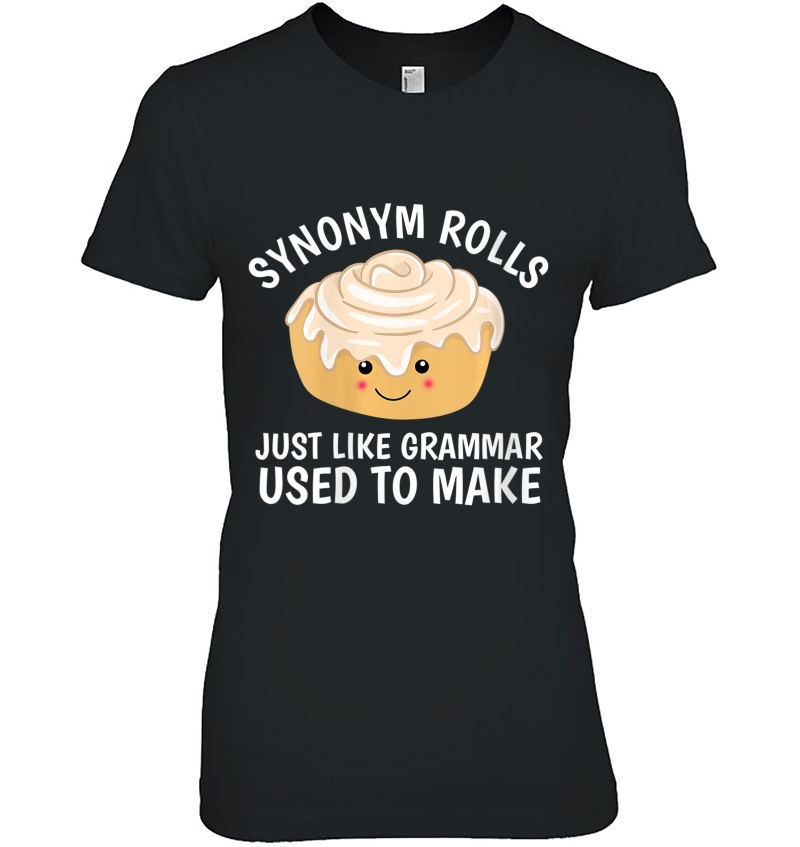 Womens Synonym Rolls Just Like Grammar Used To Make Funny Hoodie