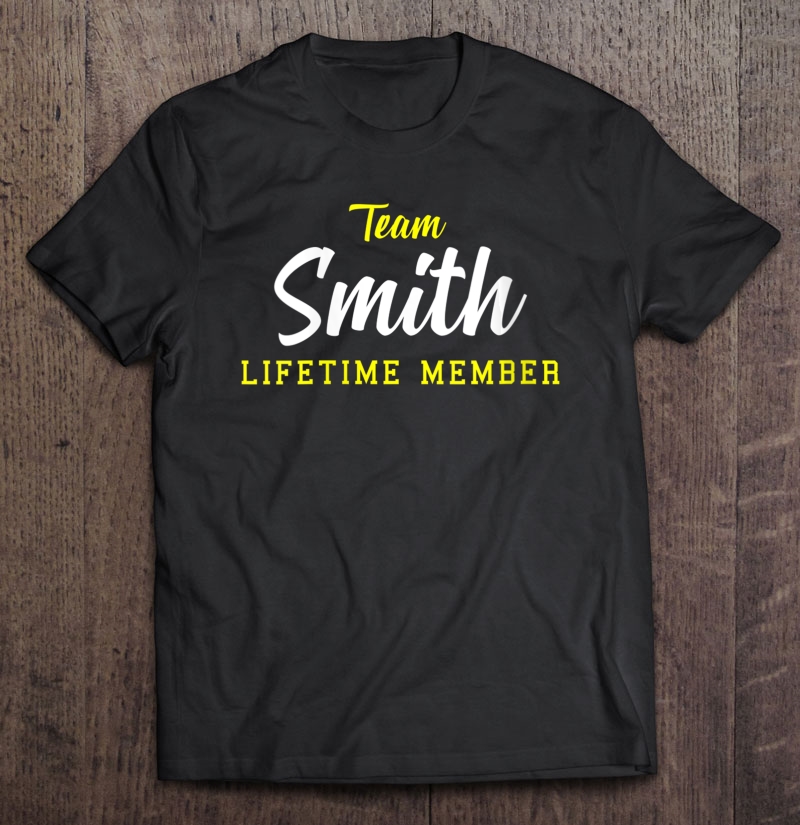 Womens Team Smith Lifetime Member Surname Birthday Wedding Name Day Shirt