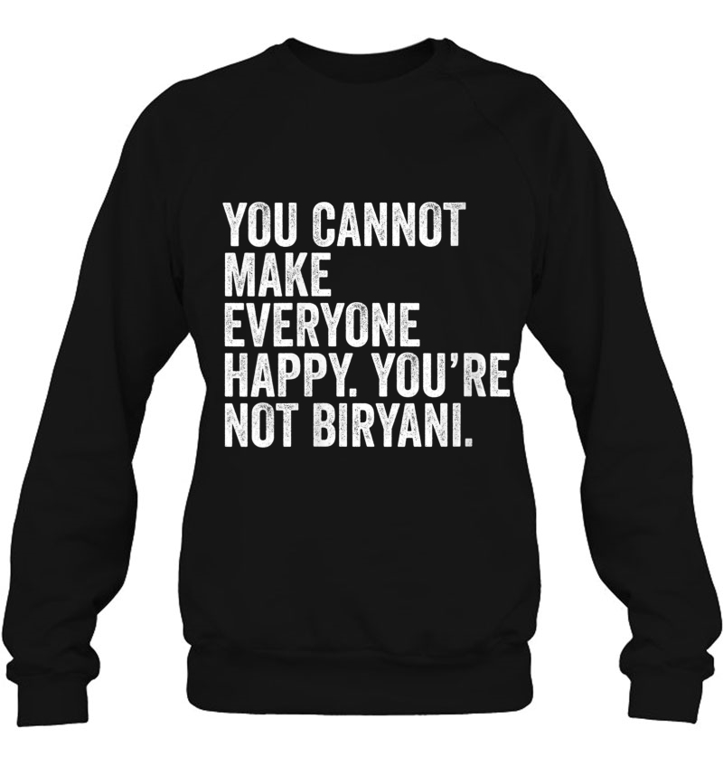 Womens You Cannot Make Everyone Happy You're Not Biryani Funny Food Mugs