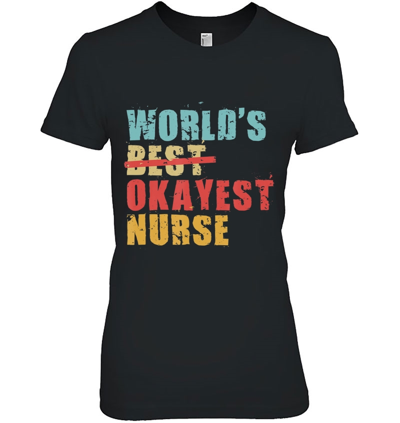 World's Best Okayest Nurse Acy022b Hoodie