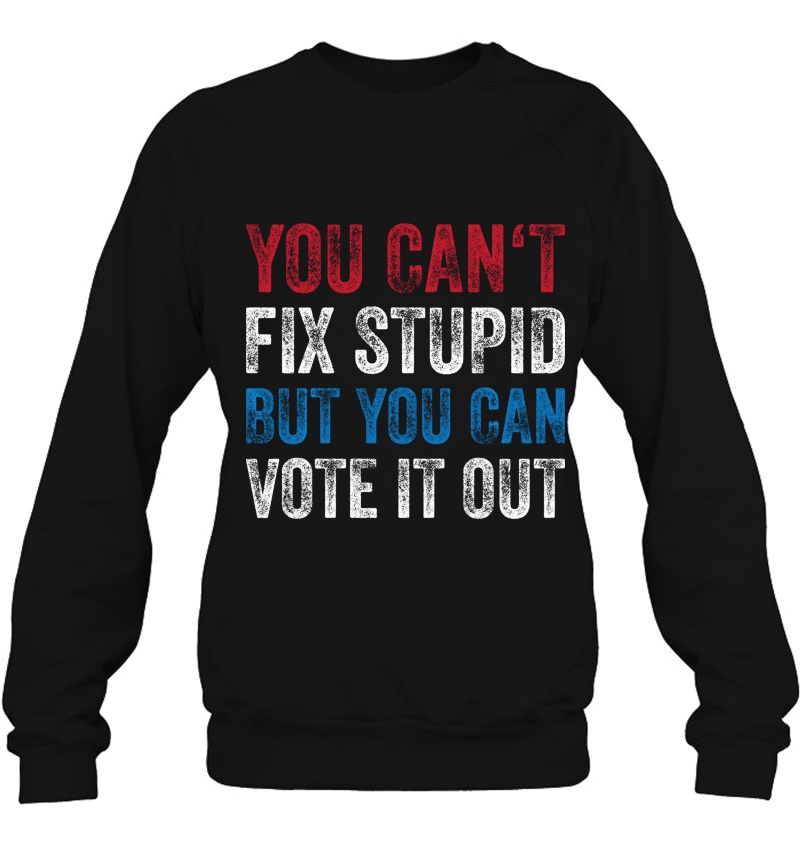 You Can't Fix Stupid But You Can Vote It Out Anti Trump Gift Mugs