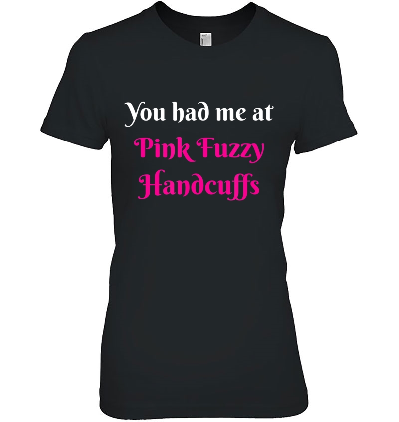 You Had Me At Pink Fuzzy Handcuffs Hoodie