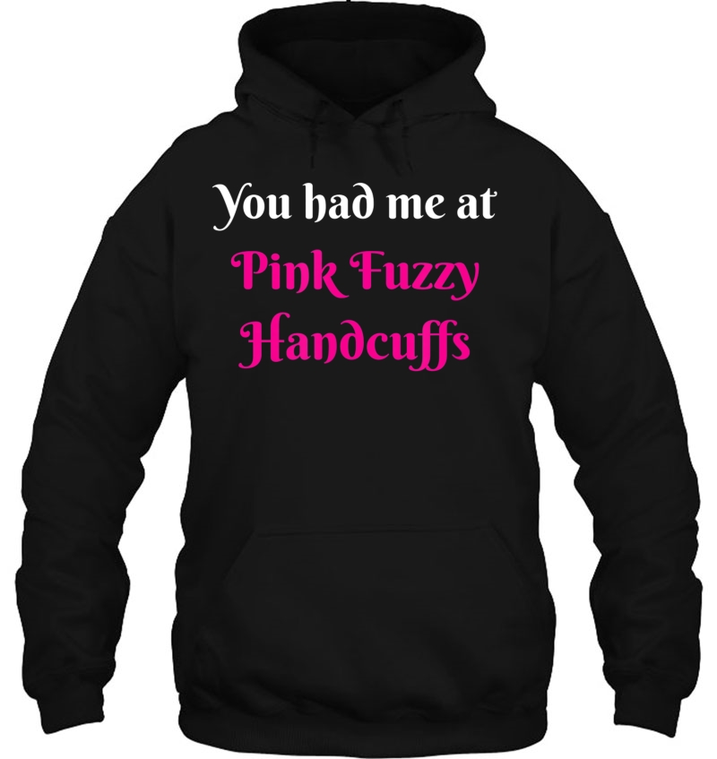 You Had Me At Pink Fuzzy Handcuffs Mugs