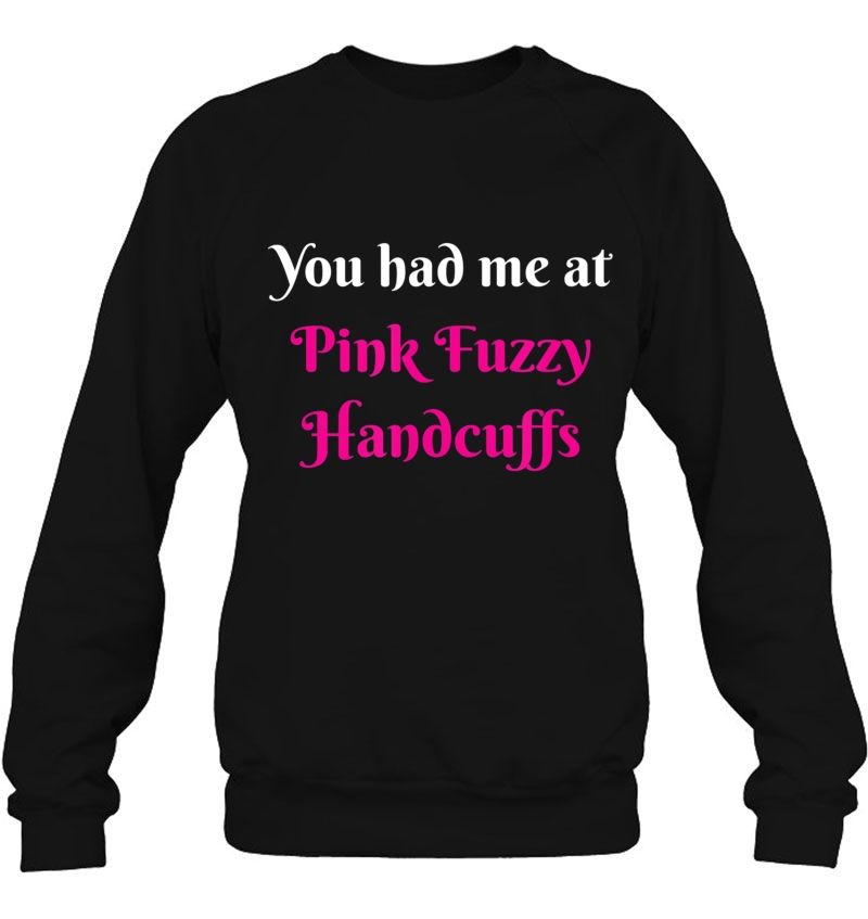 You Had Me At Pink Fuzzy Handcuffs Mugs