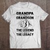 Grandpa And Grandson The Legend And The Legacy Tee