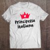 Italiano Pride Principessa Italiana Italian Princess Tee