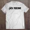 Live Without Fear (Spanish) Sin Miedo Motivational Tee