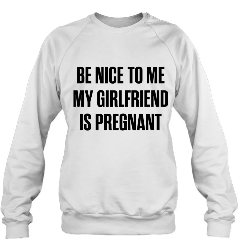 Mens Be Nice To Me My Girlfriend Is Pregnant Premium Mugs